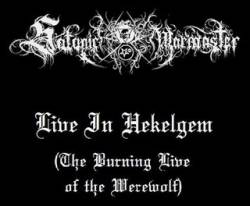 Satanic Warmaster : Live in Hekelgem (the Burning Live of the Werewolf)